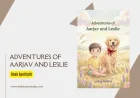 Book Spotlight — Adventures Of Aarjav And Leslie
