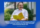 Sharjah Book Fair 2026: Kerala CM V.D. Satheesan Among Notable Guests