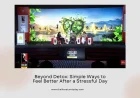 Beyond Detox: Simple Ways to Feel Better After a Stressful Day