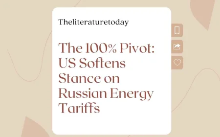 The 100% Pivot: US Softens Stance on Russian Energy Tariffs