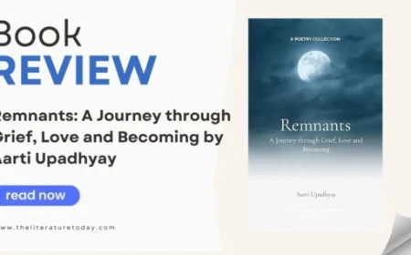 Remnants: A Journey through Grief, Love and Becoming by Aarti Upadhyay
