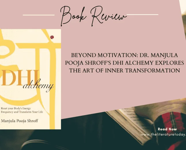 Beyond Motivation: Dr. Manjula Pooja Shroff’s DHI Alchemy Explores the Art of Inner Transformation