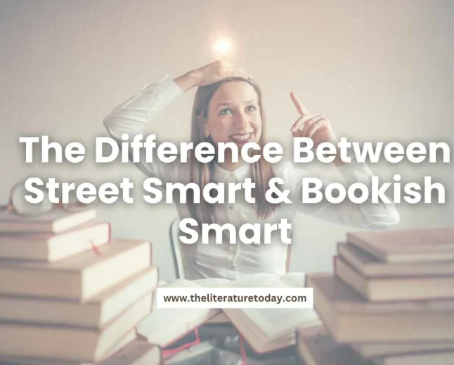 The Difference Between Street Smart & Bookish Smart