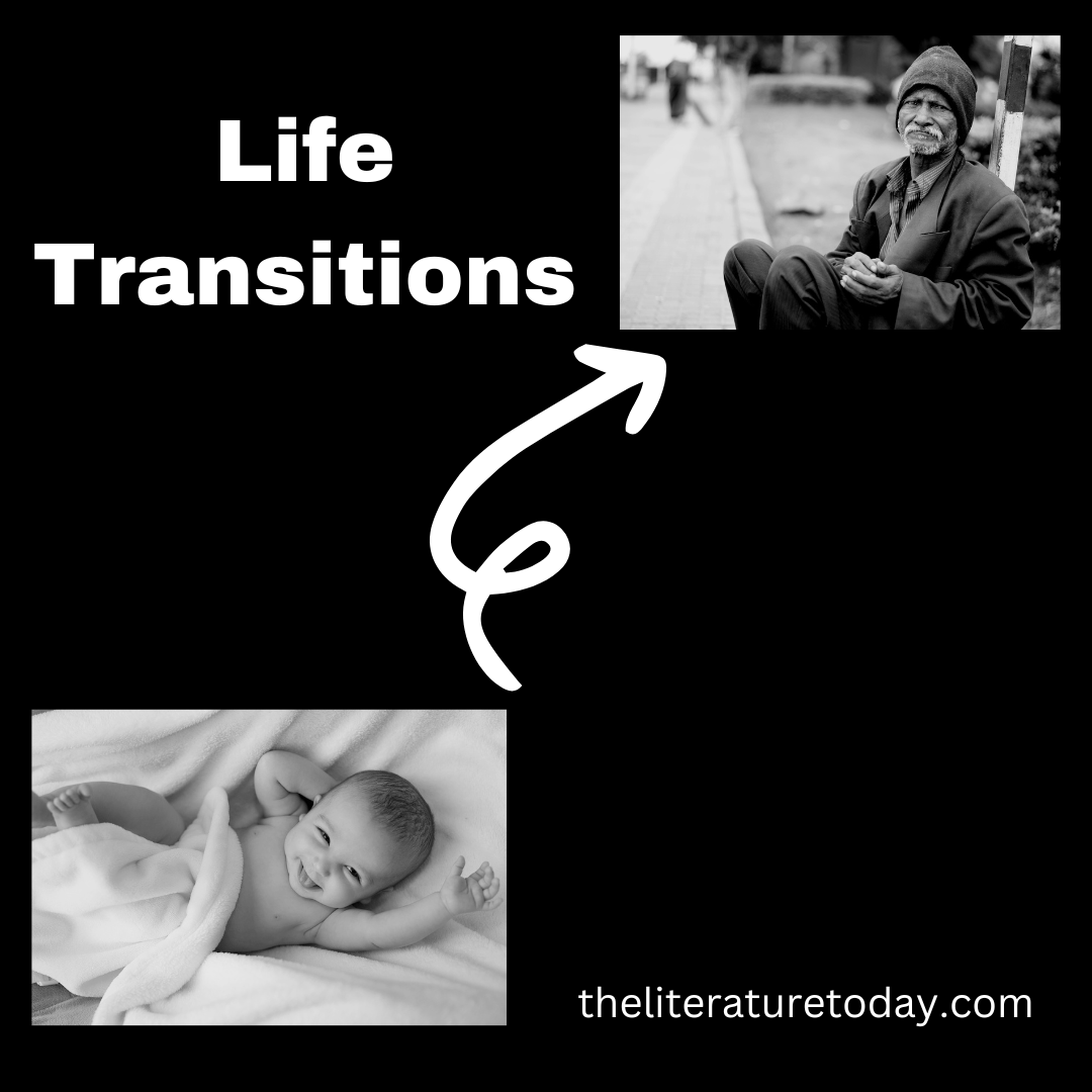 Life Transitions | THE LITERATURE TODAY