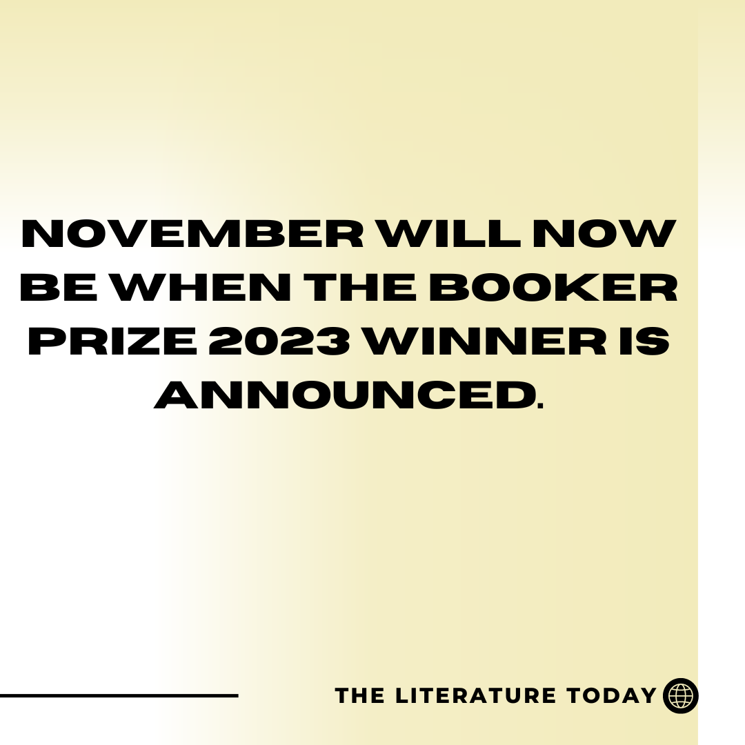 November will now be when the Booker Prize 2023 winner is announced. - THE  LITERATURE TODAY